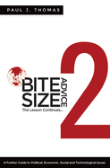 Bite Size Advice 2: The Lesson Continues ... a Further Guide to Political, Economic, Social and Technological Issues