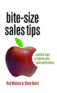 Bite-size Sales Tips: Practical Ways to Improve Your Sales Performance