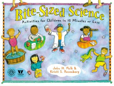 Bite-Sized Science: Activities for Children in 15 Minutes or Less - Falk, John H, and Rosenberg, Kristi S