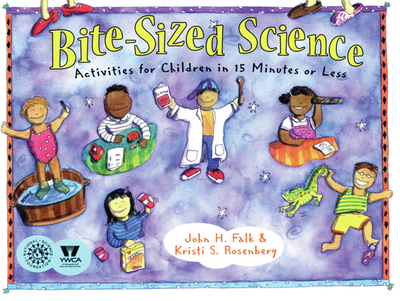 Bite-Sized Science: Activities for Children in 15 Minutes or Less - Falk, John H, and Rosenberg, Kristi S