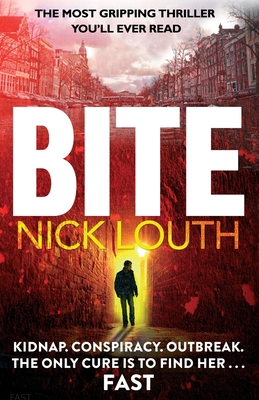 Bite: The gasp-a-minute thriller from the million-selling ebook number one author - Louth, Nick