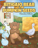 Bitigaio Bear and the Pumpkin Seeds