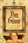 Bits of Heaven - Lynn, Amy