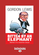 Bitten by an Elephant: Memoir of a Maverick Lawyer