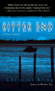 Bitter End: A Novel of Suspense