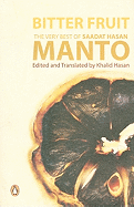 Bitter Fruit: The Very Best of Saadat Hasan Manto