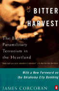 Bitter Harvest: The Birth of Paramilitary Terrorism in the Heartland - Corcoran, James