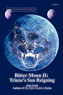 Bitter Moon II: Triane's Son Reigning