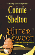 Bitter Sweet: The Fifth Samantha Sweet Mystery