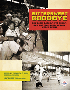 Bittersweet Goodbye: The Black Barons, the Grays, and the 1948 Negro League World Series