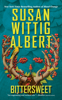 Bittersweet - Albert, Susan Wittig, Ph.D.