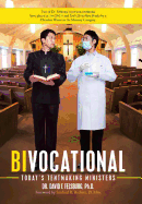 Bivocational: Today'S Tentmaking Ministers