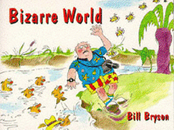 Bizarre World - Bryson, Bill