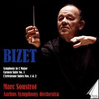 Bizet: Symphony in C Major; Carmen Suite No. 1;  L'Arlsienne Suites Nos. 1 & 2 - rhus Symphony Orchestra; Marc Soustrot (conductor)