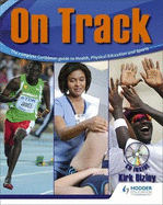 Bizley: On Track: The complete Caribbean guide to Health, Physical Education and Sports