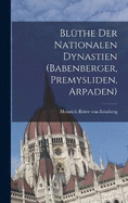 Blthe der Nationalen Dynastien (Babenberger, Premysliden, Arpaden)