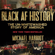 Black Af History: The Un-Whitewashed Story of America