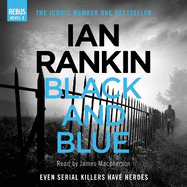 Black And Blue: The #1 bestselling series that inspired BBC One's REBUS