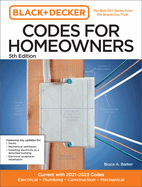 Black and Decker Codes for Homeowners 5th Edition: Current with 2021-2023 Codes - Electrical - Plumbing - Construction - Mechanical
