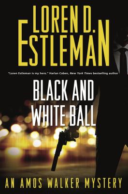 Black and White Ball: An Amos Walker Mystery - Estleman, Loren D