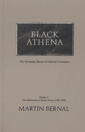 Black Athena: Afroasiatic Roots of Classical Civilization, Volume II: The Archaeological and Documentary Evidence Volume 2