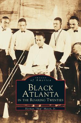 Black Atlanta in the Roaring Twenties - Mason, Herman, Jr.