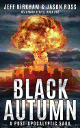 Black Autumn: A Post-Apocalyptic Saga