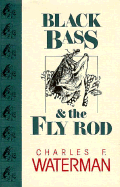 Black Bass & the Fly Rod