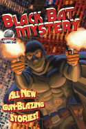 Black Bat Mysteries Volume One