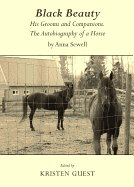 Black Beauty: His Grooms and Companions.  The Autobiography of a Horse by Anna Sewell