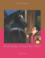 Black Beauty, Young Folks' Edition: Large Print