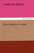 Black Beetles in Amber