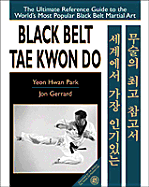 Black Belt Tae Kwon Do - Park, Yeon Hwan, and Gerrard, Jon