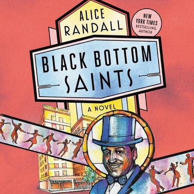 Black Bottom Saints - Randall, Alice, and Parks, Imani (Read by), and Onayemi, Prentice (Read by)