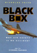 Black Box: Aircrash Detectives - Why Air Safety is No Accident - Faith, Nicholas