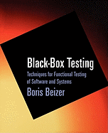 Black-Box Testing: Techniques for Functional Testing of Software and Systems