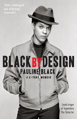 Black by Design: A 2-Tone Memoir - Black, Pauline
