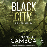 Black City: The Last Lost City