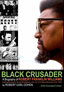 Black Crusader: A Biography of Robert Franklin Williams
