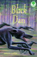 Black Dan - Gates, Susan P., and McPhillips, Robert (Contributions by)