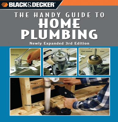 Black & Decker: The Handy Guide to Home Plumbing - Creative Publishing International (Editor)
