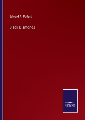 Black Diamonds - Pollard, Edward A