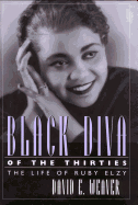 Black Diva of the Thirties: The Life of Ruby Elzy