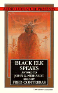 Black Elk Speaks - Contreras, Fred (Read by), and Neihardt, John G