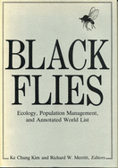 Black Flies: Ecology, Population Management, and Annotated World List