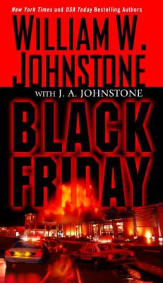 Black Friday - Johnstone, William W., and Johnstone, J.A.