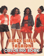 Black Girls Fashion Coloring Book: 100+ High-quality Illustrations for All Fans