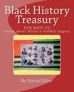 Black History Treasury: Learn about Africa's Golden Legacy