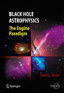 Black Hole Astrophysics: The Engine Paradigm