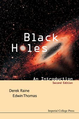 Black Holes: An Introduction (2nd Edition) - Raine, Derek J, and Thomas, Edwin